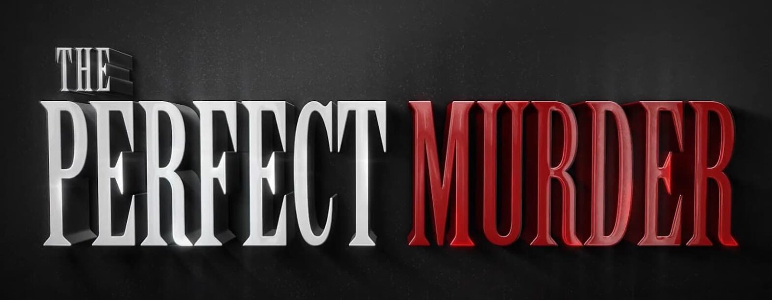 “The Perfect Murder” text in a black background